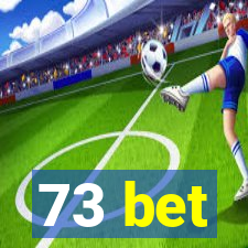 73 bet